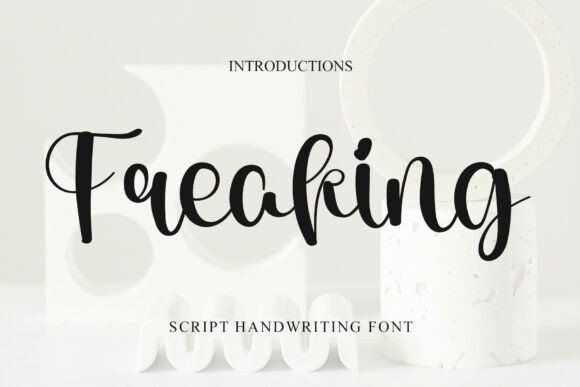 Why Freaking is the Script Font That Commands Attention